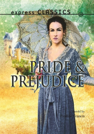 Kniha Express Classics: Pride and Prejudice Pauline Francis