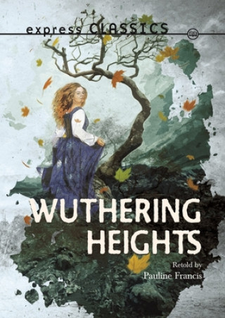 Kniha Express Classics: Wuthering Heights Pauline Francis