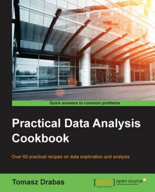 Könyv Practical Data Analysis Cookbook Tomasz Drabas