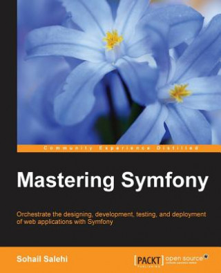 Книга Mastering Symfony Sohail Salehi