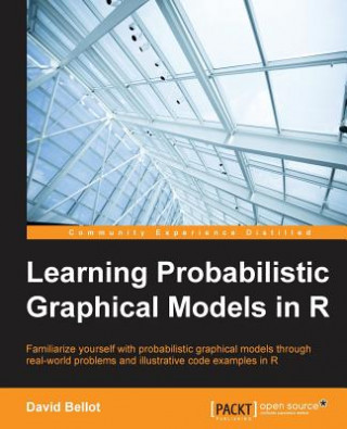 Knjiga Learning Probabilistic Graphical Models in R David Bellot