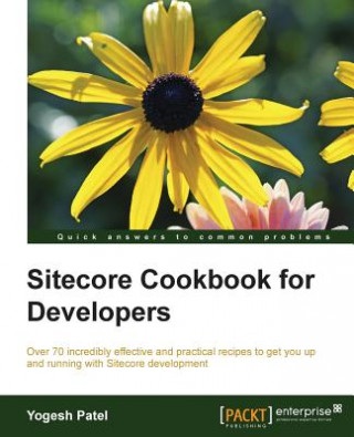 Kniha Sitecore Cookbook for Developers Yogesh Patel