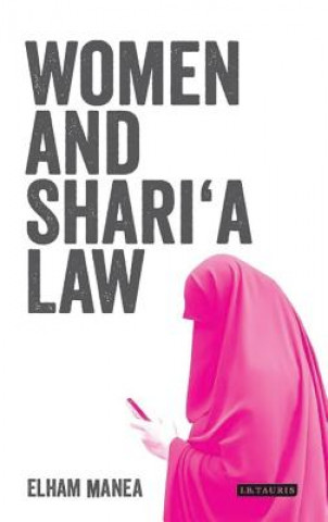 Könyv Women and Shari'a Law Elham Manea