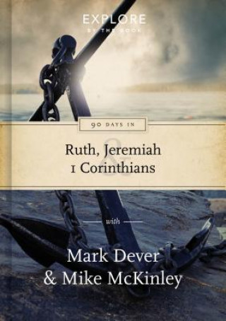 Carte 90 Days in Ruth, Jeremiah and 1 Corinthians DEVER MARK   MCKINLE