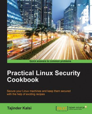 Kniha Practical Linux Security Cookbook Tajinder Singh Kalsi