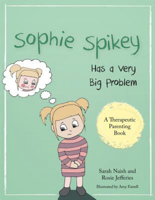 Kniha Sophie Spikey Has a Very Big Problem NAISH SARAH AND JEFF