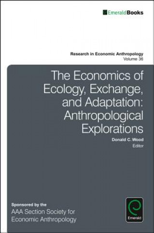 Knjiga Economics of Ecology, Exchange, and Adaptation Donald C. Wood