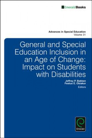 Kniha General and Special Education Inclusion in an Age of Change Jeffrey P. Bakken