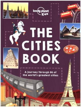 Kniha Lonely Planet Kids The Cities Book Lonely Planet Kids