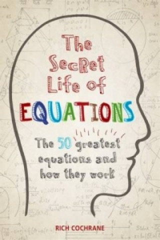 Kniha Secret Life of Equations Richard Cochrane