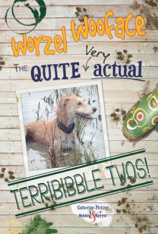 Книга Worzel Wooface: the Quite Actual Terribibble Twos Vathrtinr Pickles