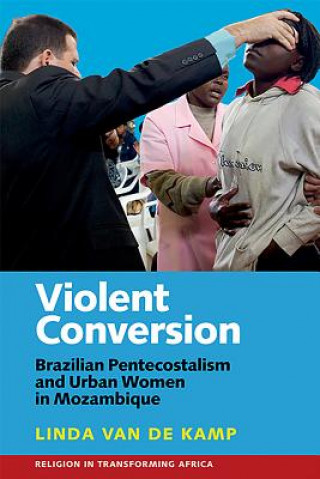 Knjiga Violent Conversion Linda van de Kamp
