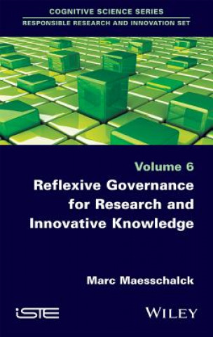 Книга Reflexive Governance for Research and Innovative Knowledge Professor Marc Maesschalck