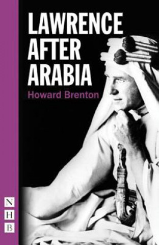 Livre Lawrence After Arabia Howard Brenton