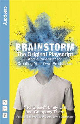 Carte Brainstorm: The Original Playscript and a Blueprint for Creating Your Own Production (NHB Modern Plays) NED GLAISER