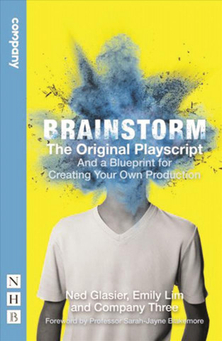 Книга Brainstorm: The Original Playscript and a Blueprint for Creating Your Own Production (NHB Modern Plays) NED GLAISER