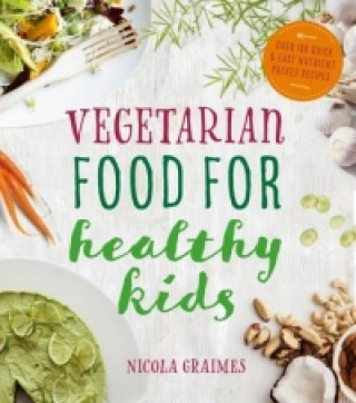 Книга Vegetarian Food for Healthy Kids Nicola Graimes