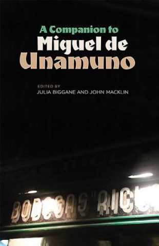 Book Companion to Miguel de Unamuno Julia Biggane