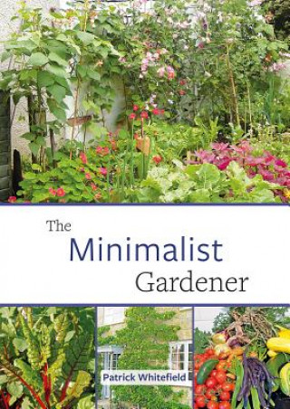 Kniha Minimalist Gardener Patrick Whitefield