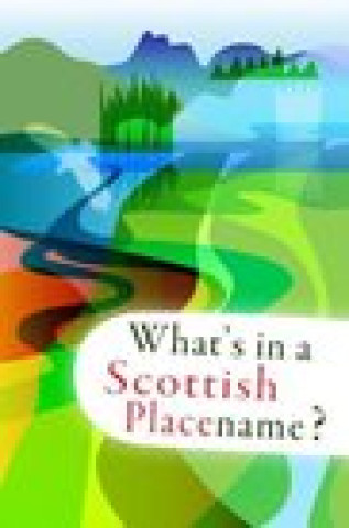 Knjiga What's in a Scottish Placename? LEXUS BOOKS