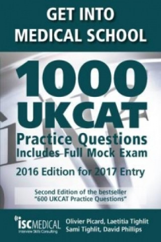 Könyv Get into Medical School - 1000 UKCAT Practice Questions. Include Full Mock Exam Olivier Picard