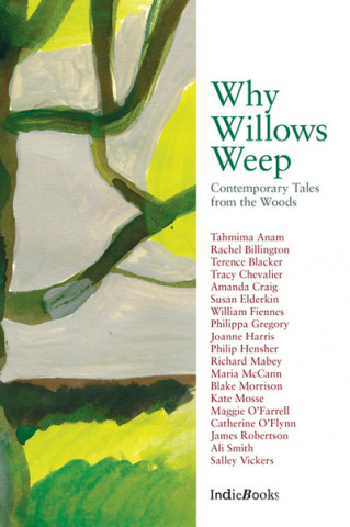 Carte Why Willows Weep Tracy Chevalier