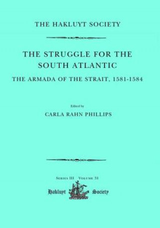 Kniha Struggle for the South Atlantic: The Armada of the Strait, 1581-84 Carla Rahn Phillips