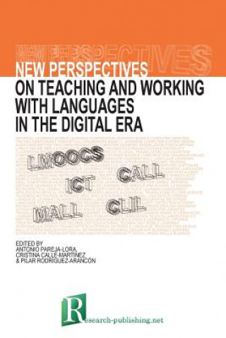 Carte New Perspectives on Teaching and Working with Languages in the Digital Era Antonio Pareja-Lora
