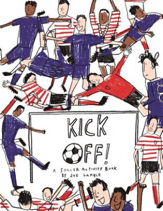 Könyv Kick Off! A Football Activity Book Joe Gamble