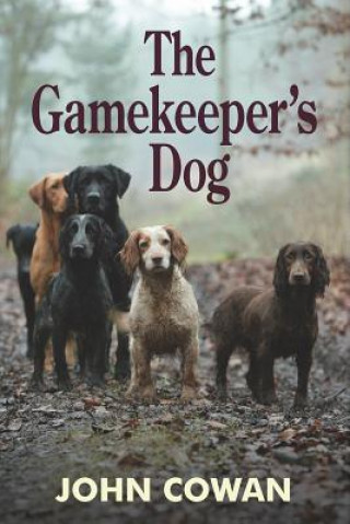 Livre Gamekeeper's Dog John Cowan