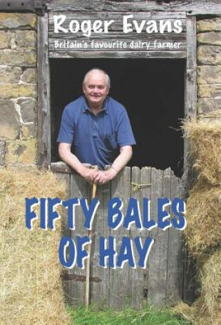 Kniha Fifty Bales of Hay Roger Evans