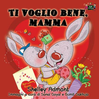 Kniha Ti voglio bene, mamma SHELLEY ADMONT