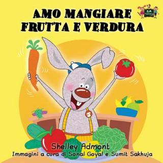 Książka Amo mangiare frutta e verdura SHELLEY ADMONT