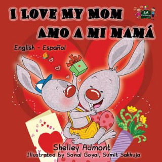 Könyv I Love My Mom Amo a mi mama Shelley Admont