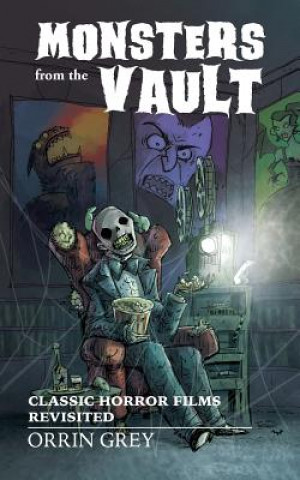 Βιβλίο Monsters from the Vault ORRIN GREY