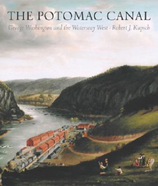 Book Potomac Canal Robert J. Kapsch