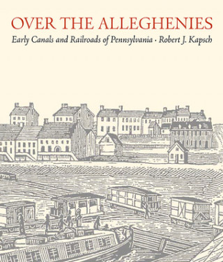 Book Over the Alleghenies Robert J. Kapsch