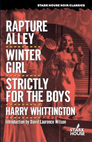 Kniha Rapture Alley / Winter Girl / Strictly for the Boys Harry Whittington