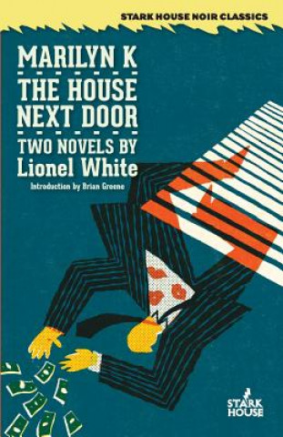 Kniha Marilyn K. / The House Next Door LIONEL WHITE