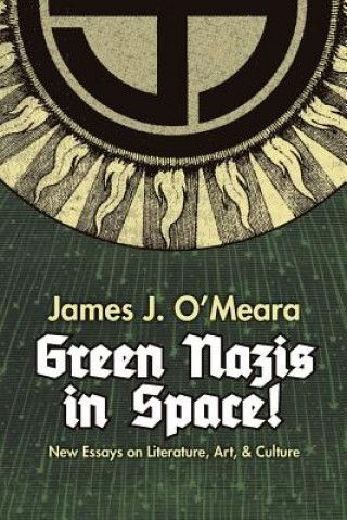 Книга Green Nazis in Space! JAMES J. O'MEARA