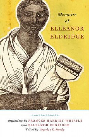 Carte Memoirs of Elleanor Eldridge Frances H. Whipple
