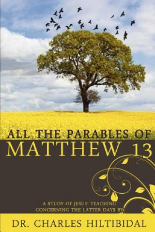 Książka All the Parables of Matthew Thirteen CHARLES HILITIBIDAL