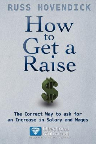 Kniha How to Get a Raise RUSS HOVENDICK