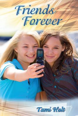 Knjiga Friends Forever TAMI HOLT