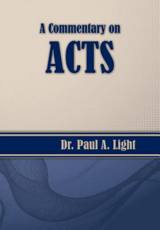 Kniha Commentary on Acts PAUL A. LIGHT