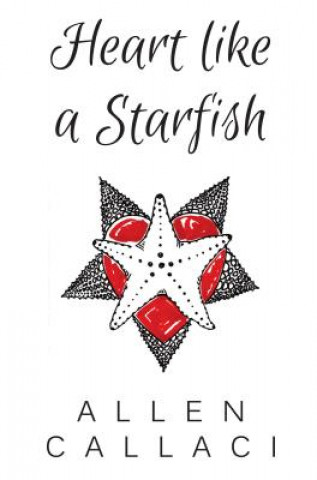 Book Heart Like A Starfish ALLEN CALLACI