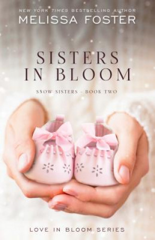 Knjiga Sisters in Bloom MELISSA FOSTER
