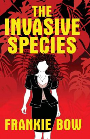 Kniha Invasive Species Frankie Bow
