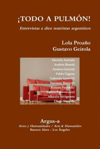 Carte !TODO A PULMON! - Entrevistas a diez teatristas argentinos GUSTAVO GEIROLA