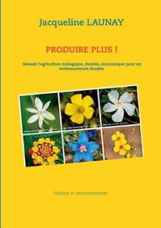 Kniha Produire plus ! JACQUELINE LAUNAY